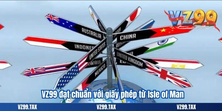GIẤY PHÉP HOẠT ĐỘNG VZ99 2 VZ99 đạt chuẩn với giấy phép từ Isle of Man